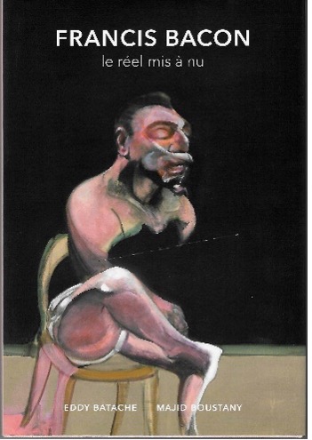 Francis Bacon: The Naked Reality, a new book from the Francis Bacon MB Art Foundation
